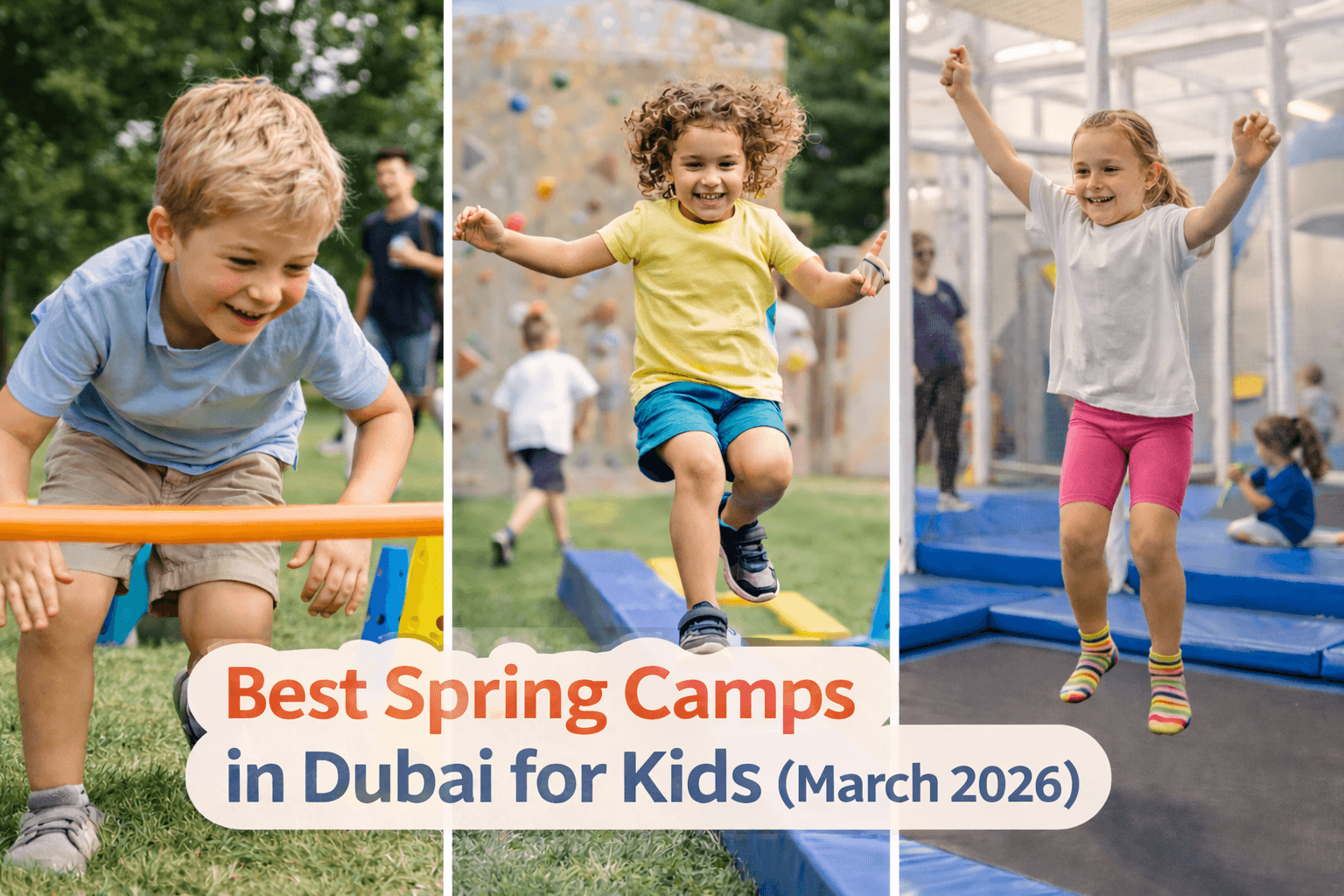 Best Spring Camps in Dubai for Kids (March 2026)